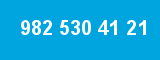982 530 41 21 982 530 41 21